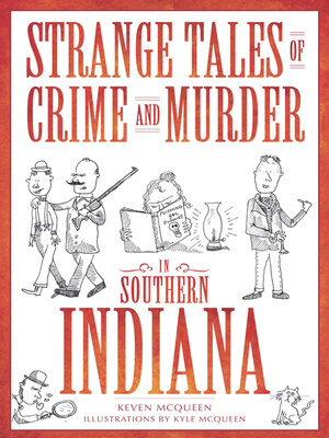 cover image of Strange Tales of Crime and Murder in Southern Indiana